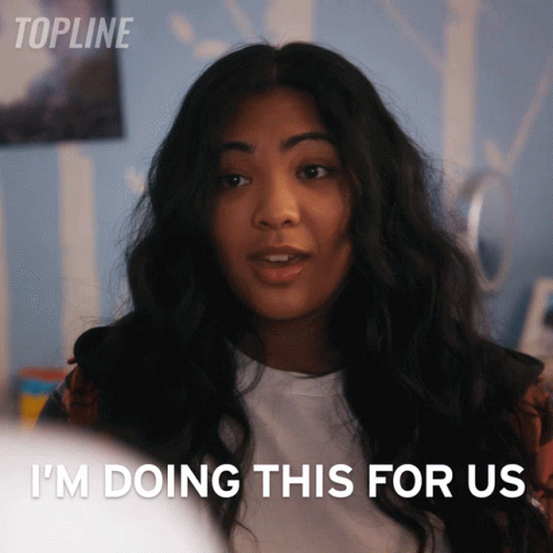 Woman Says I'm Doing This For Us GIF