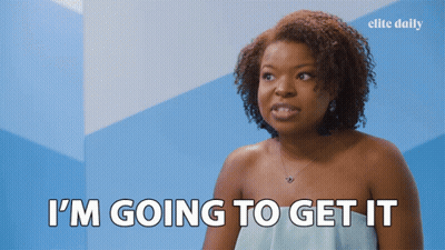 Woman Says I'm Going To Get It In Front Of Elite Daily Logo GIF