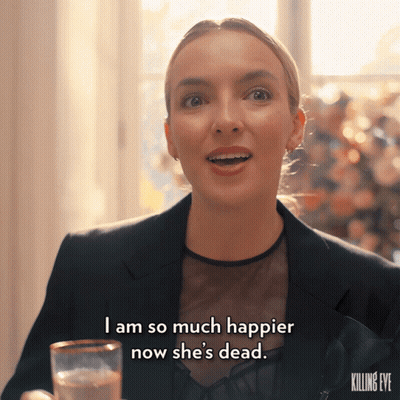 Woman Says I'm So Much Happier She's Dead GIF