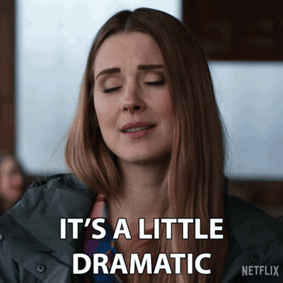 Woman Says It's A Little Dramatic GIF
