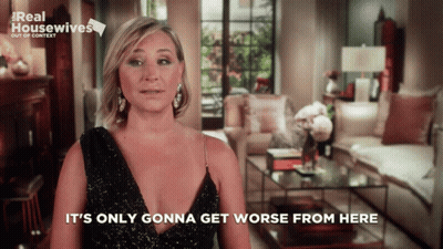 Woman Says It's Only Gonna Get Worse From Here GIF