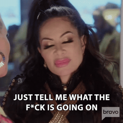 Woman Says Just Tell Me What The Fuck Is Going On GIF