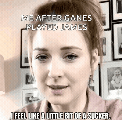 Woman Says Me After Ganes Played James And I Feel Like A Little Bit Of A Sucker GIF