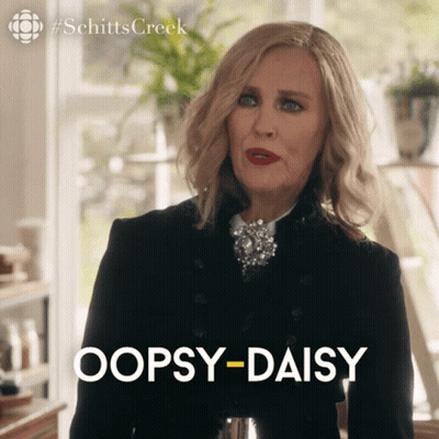 Woman Says Oopsy-Daisy Schitt's Creek GIF