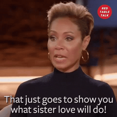 Woman Says Sister Love Will Do GIF
