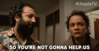 Woman Says So You're Not Gonna Help Us GIF