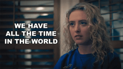 Woman Says We Have All The Time In The World GIF