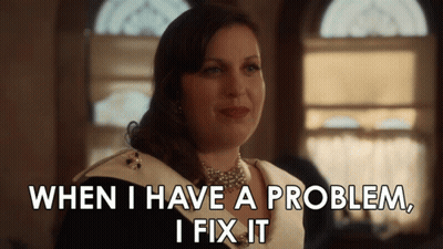 Woman Says When I Have A Problem I Fix It GIF