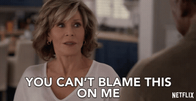Woman Says You Can't Blame This On Me To Man GIF