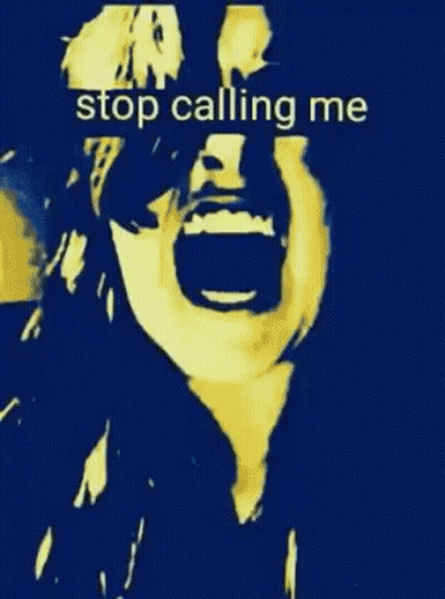 Woman Screaming Stop Calling Me GIF