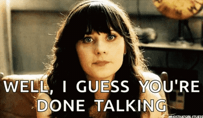 Woman Sitting In Chair Saying Well I Guess You're Done Talking GIF