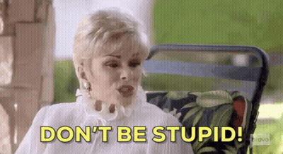 Woman Sitting With Dont Be Stupid GIF