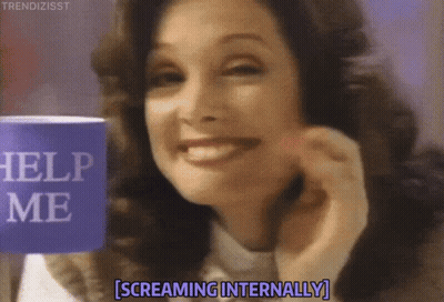Woman Smiling And Screaming Holding Cup Saying Help Me GIF