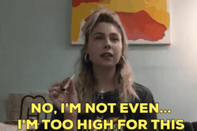 Woman Smoking Cigarette Says No I'm Not Even I'm Too High For This GIF