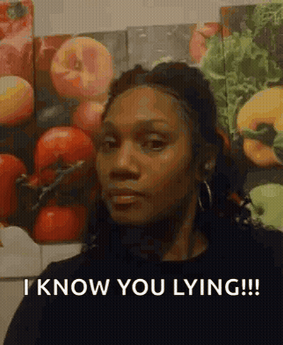 Woman Standing In Front Of Fruit Painting Saying I Know You Lying GIF