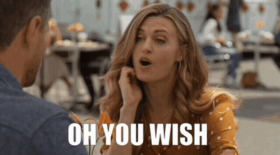 Woman Talking To Man Saying Oh You Wish GIF