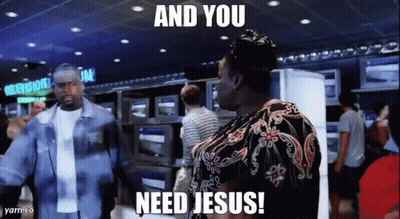 Woman Tells Man And You Need Jesus GIF
