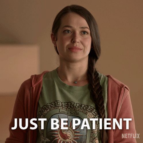 Woman Wearing Just Be Patient Shirt GIF
