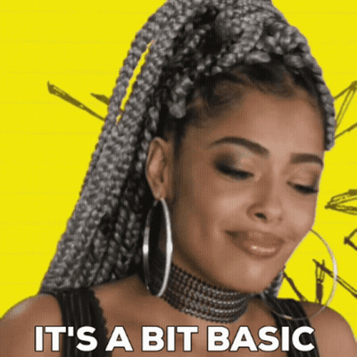 Woman With Braids And Hoop Earrings Saying It's A Bit Basic GIF