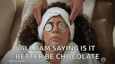 Woman With Cucumbers on Eyes Says All I Am Saying Is It Better Be Chocolate