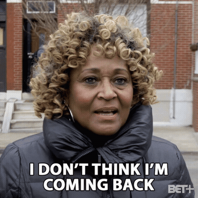 Woman With Curly Hair In Black Jacket Says I Don't Think I'm Coming Back GIF