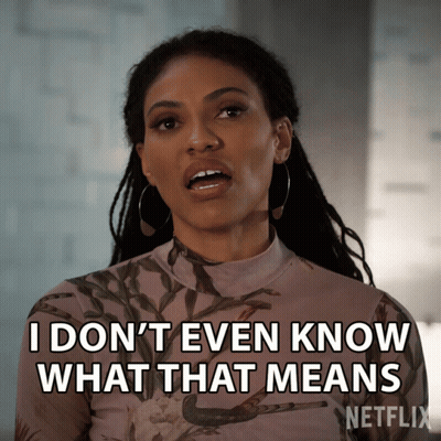 Woman With Dreadlocks Says I Don't Even Know What That Means GIF