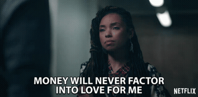 Woman With Dreadlocks Says Money Will Never Factor Into Love For Me On Netflix GIF