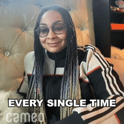 Woman With Glasses and Braids Saying Every Single Time