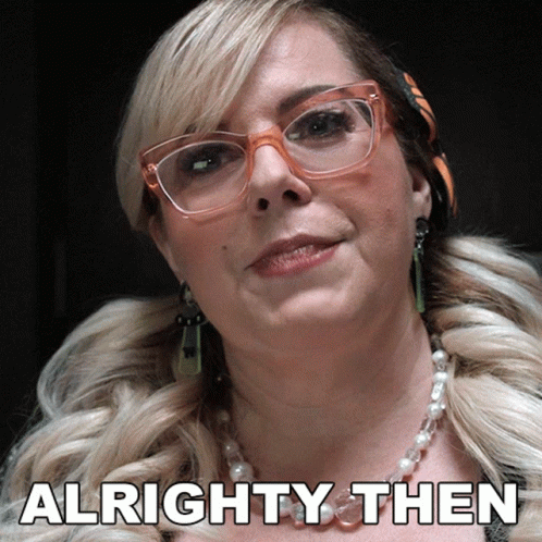 Woman With Glasses And Pearl Necklace Says Alrighty Then GIF