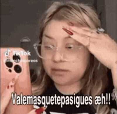 Woman With Glasses Hand To Forehead Saying Valemasquetepasigues Eh GIF