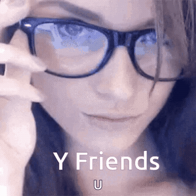 Woman With Glasses Saying Y Friends U GIF
