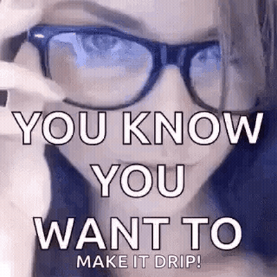 Woman With Glasses Smoking Saying You Know You Want To Make It Drip GIF