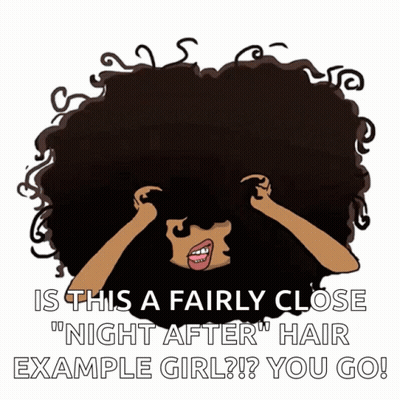 Woman With Large Afro Says Is This A Fairly Close Night After Hair Example Girl GIF
