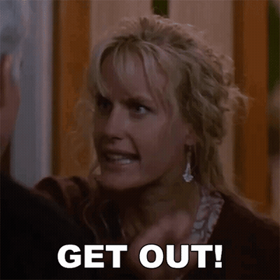 Woman Yelling At Man Get Out GIF