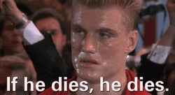 Won't He Do It He Dies GIF