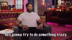 Won't He Do It Something Crazy GIF