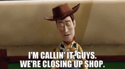 Woody From Toy Story Is Talking About Closing Up Shop . GIF