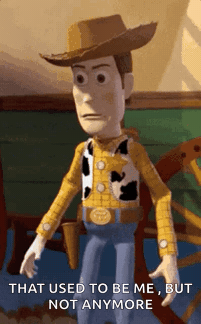 Woody Standing In Front Of Wagon Saying That Used To Be Me But Not Anymore GIF