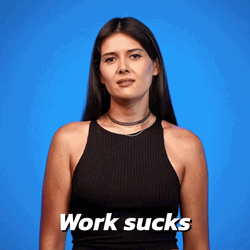 Work Sucks When I Work With Retards GIF
