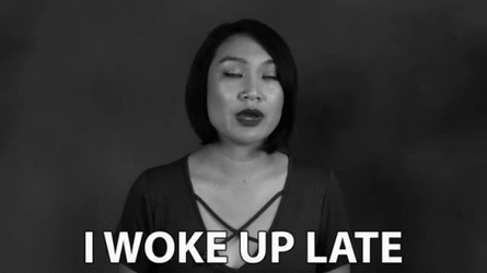 Working Up Late Better Late Than Never GIF