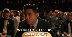 Would You Please Wrap It Up GIF