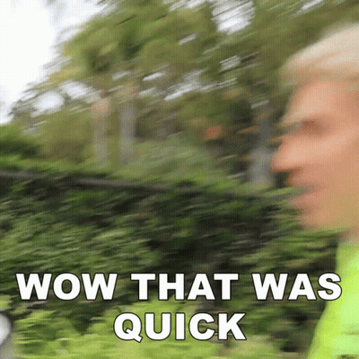 Wow That Was Quick GIF