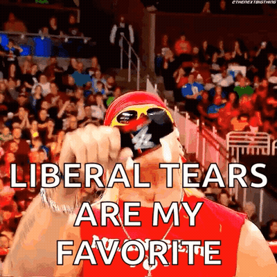 Wrestler Says Liberal Tears Are My Favorite GIF