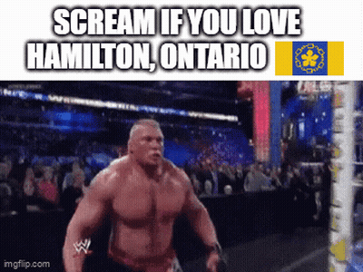 Wrestler Scream If You Love Hamilton Ontario GIF