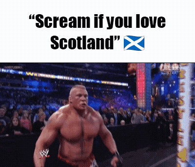 Wrestler Scream If You Love Scotland GIF