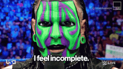 Wrestler With Green and Purple Paint Saying I Feel Incomplete