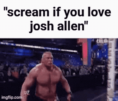 Wrestling Match Scream If You Love Josh Allen