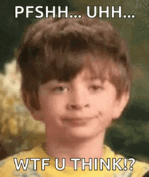 WTF U Think Uhh Meme Kid GIF