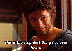 X-Men Wolverine Stupidest Thing Heard GIF