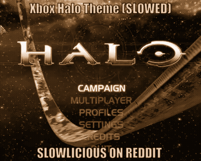 Xbox Halo Theme Slowed Slowlicious on Reddit